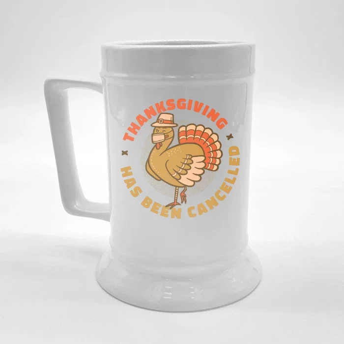 Thanksgiving Has Been Canceled Front & Back Beer Stein