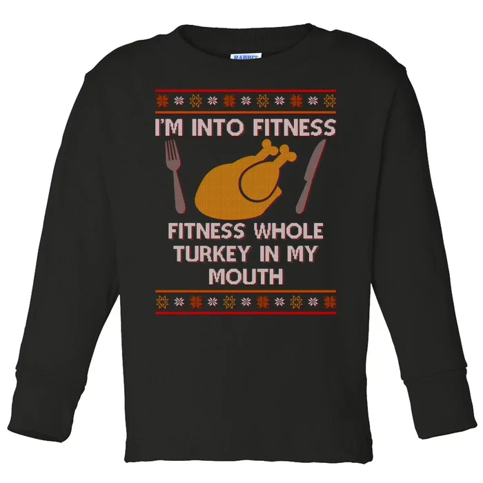 Thanksgiving I'm Into Fitness Ugly Sweater Toddler Long Sleeve Shirt