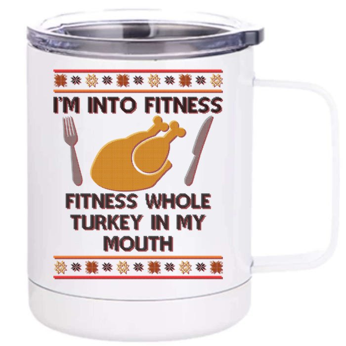 Thanksgiving I'm Into Fitness Ugly Sweater Front & Back 12oz Stainless Steel Tumbler Cup