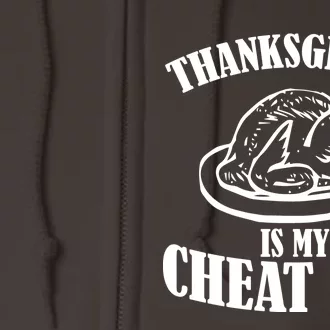 Thanksgiving is My Cheat Day Full Zip Hoodie