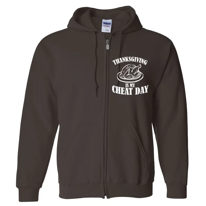 Thanksgiving is My Cheat Day Full Zip Hoodie