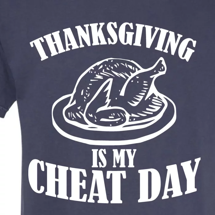 Thanksgiving is My Cheat Day Garment-Dyed Heavyweight T-Shirt