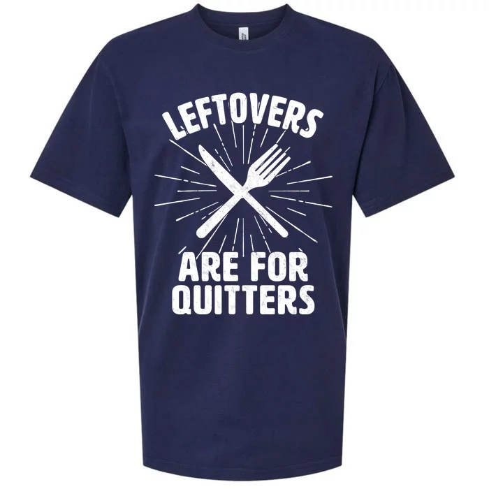 Thanksgiving Leftovers Are For Quitters Sueded Cloud Jersey T-Shirt