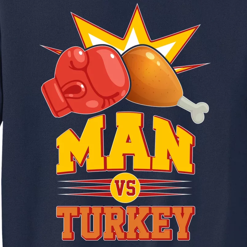 Thanksgiving Man Vs Turkey Fight Tall Sweatshirt