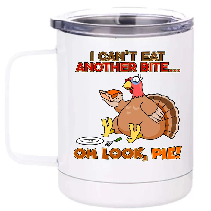 Thanksgiving Oh Look Pie! Front & Back 12oz Stainless Steel Tumbler Cup