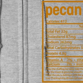 Thanksgiving Pecan Pie Nutrition Facts Full Zip Hoodie