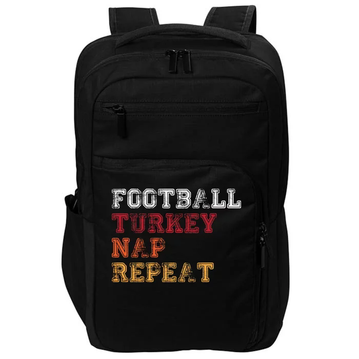 Thanksgiving Schedule Football Turkey Nap Repeat Impact Tech Backpack