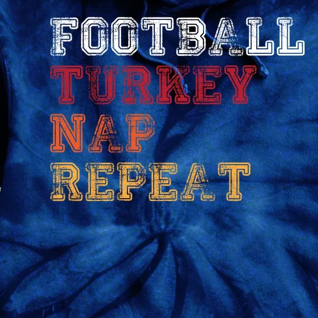 Thanksgiving Schedule Football Turkey Nap Repeat Tie Dye Hoodie