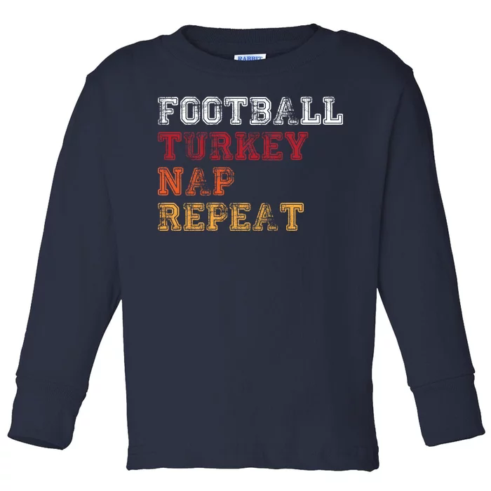 Thanksgiving Schedule Football Turkey Nap Repeat Toddler Long Sleeve Shirt