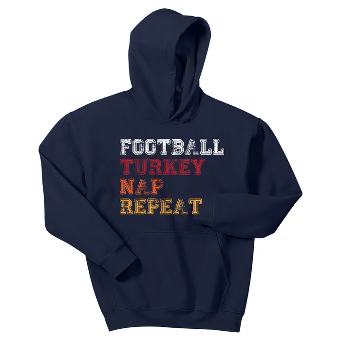 Thanksgiving Schedule Football Turkey Nap Repeat Kids Hoodie