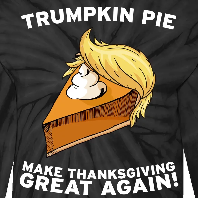 Thanksgiving Trumpkin Pie Tie-Dye Long Sleeve Shirt