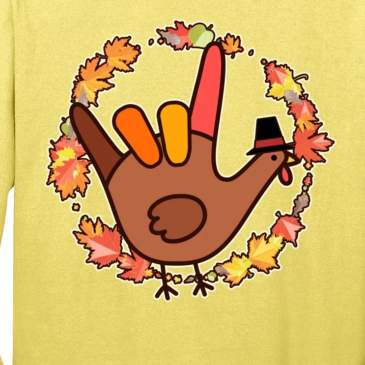 Thanksgiving Turkey Sign Language I Love You Long Sleeve Shirt