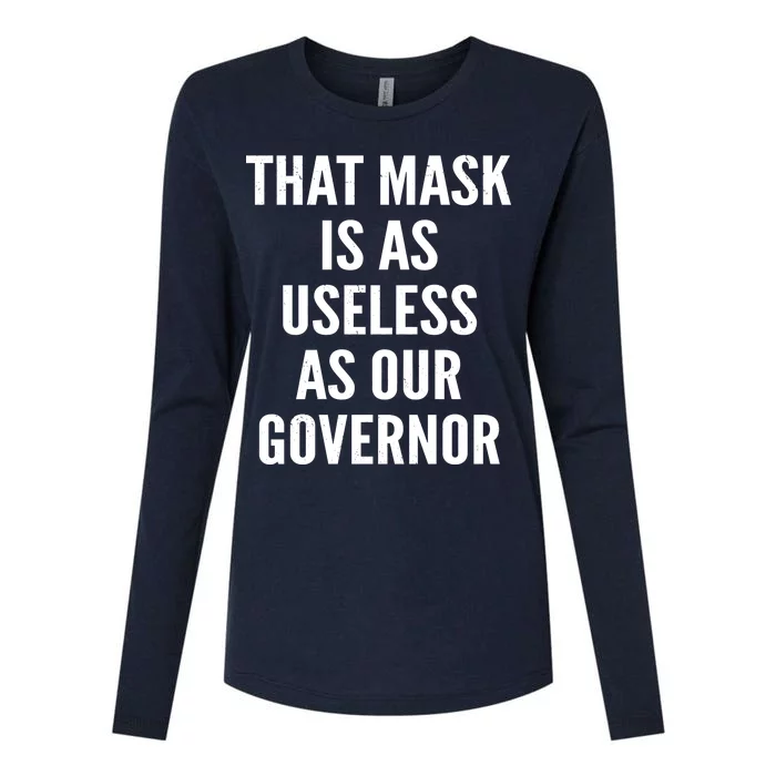 That Mask Is As Useless As Our Governor Womens Cotton Relaxed Long Sleeve T-Shirt