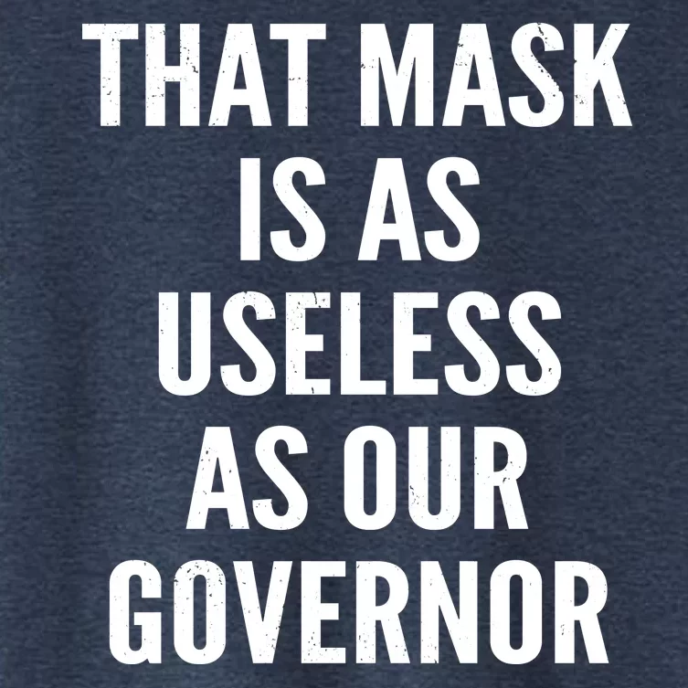 That Mask Is As Useless As Our Governor Women's Crop Top Tee