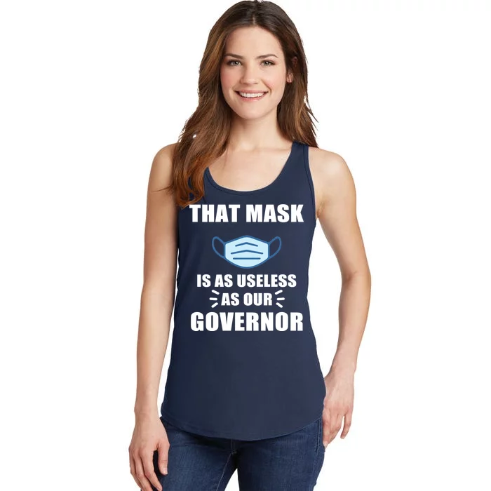 That Mask Is As Useless As Your Governor Ladies Essential Tank