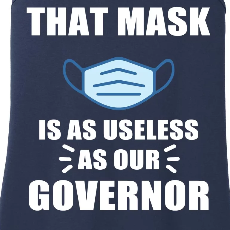 That Mask Is As Useless As Your Governor Ladies Essential Tank