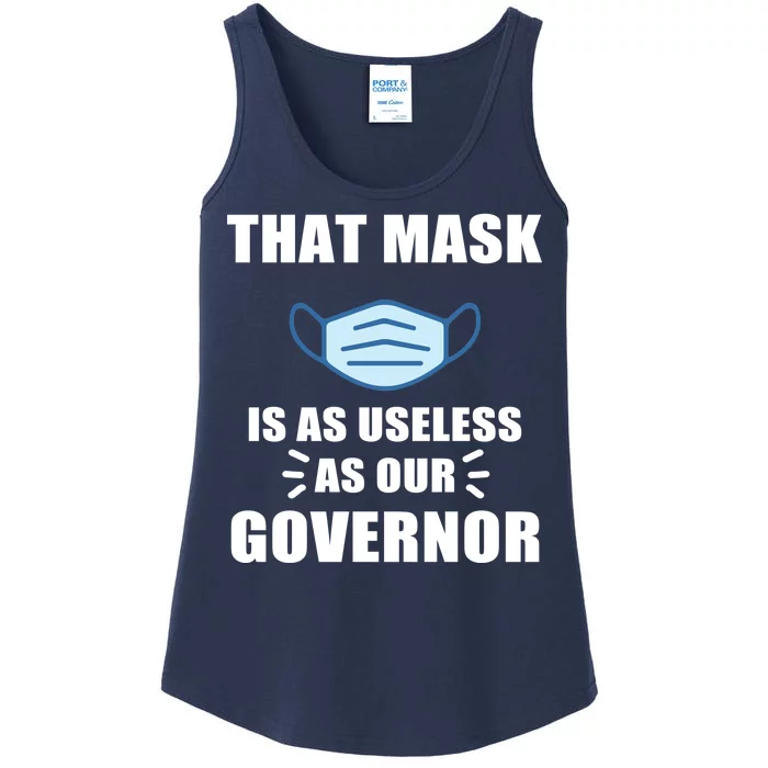 That Mask Is As Useless As Your Governor Ladies Essential Tank