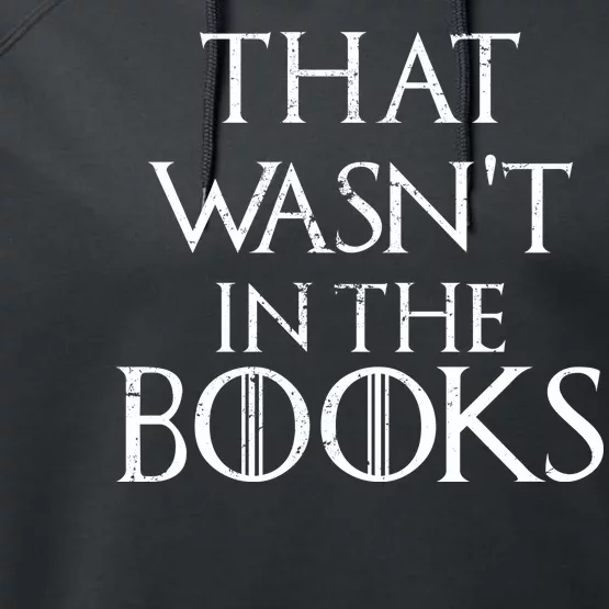 That Wasn't In The Books Performance Fleece Hoodie