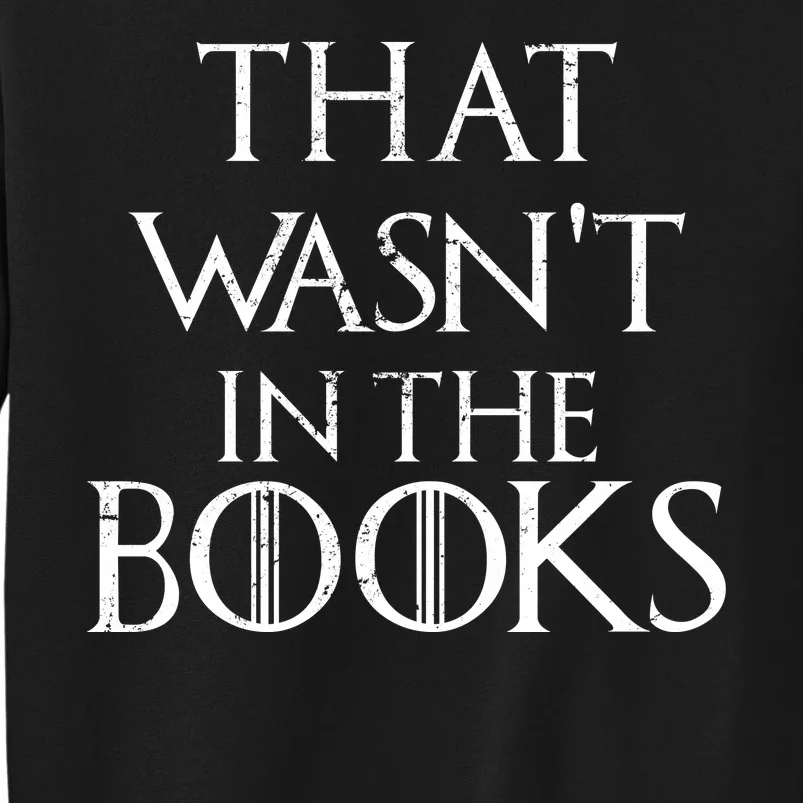 That Wasn't In The Books Sweatshirt