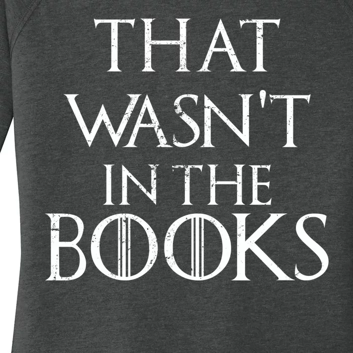 That Wasn't In The Books Women's Perfect Tri Tunic Long Sleeve Shirt