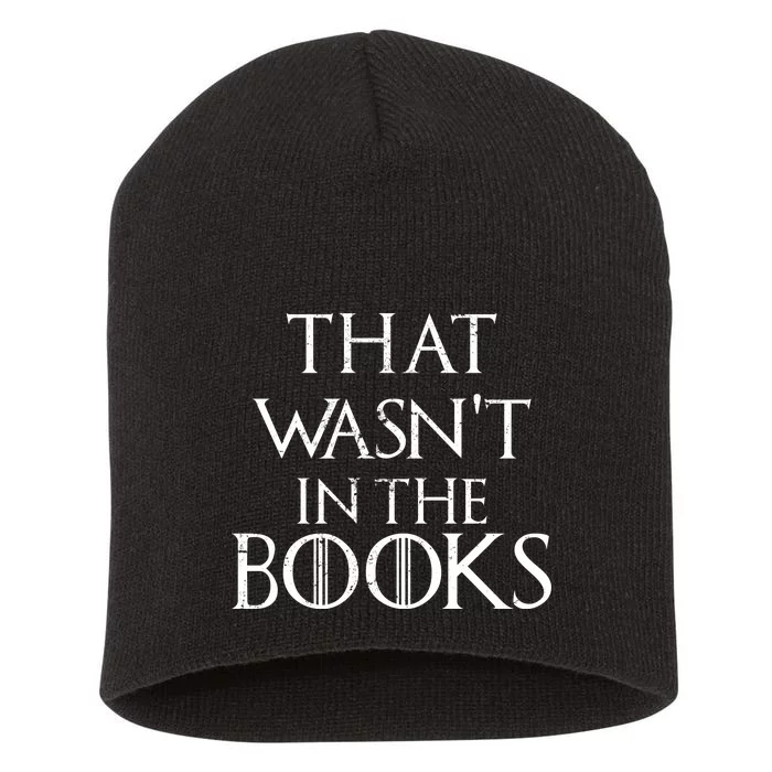 That Wasn't In The Books Short Acrylic Beanie