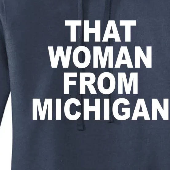 That Woman From Michigan Women's Pullover Hoodie