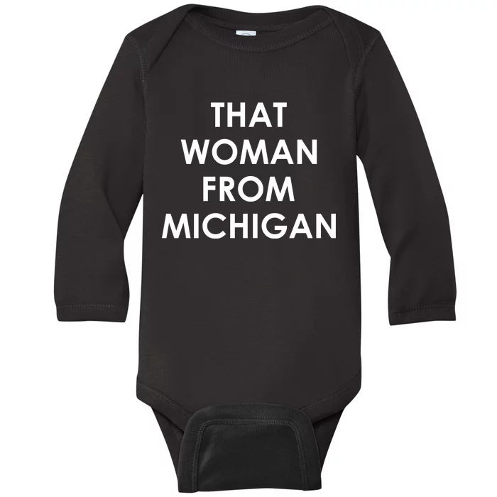 That Woman From Michigan Governor Whitmer Baby Long Sleeve Bodysuit