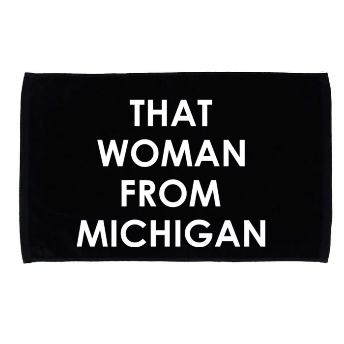 That Woman From Michigan Governor Whitmer Microfiber Hand Towel