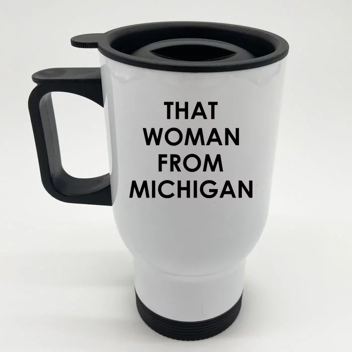 That Woman From Michigan Governor Whitmer Front & Back Stainless Steel Travel Mug