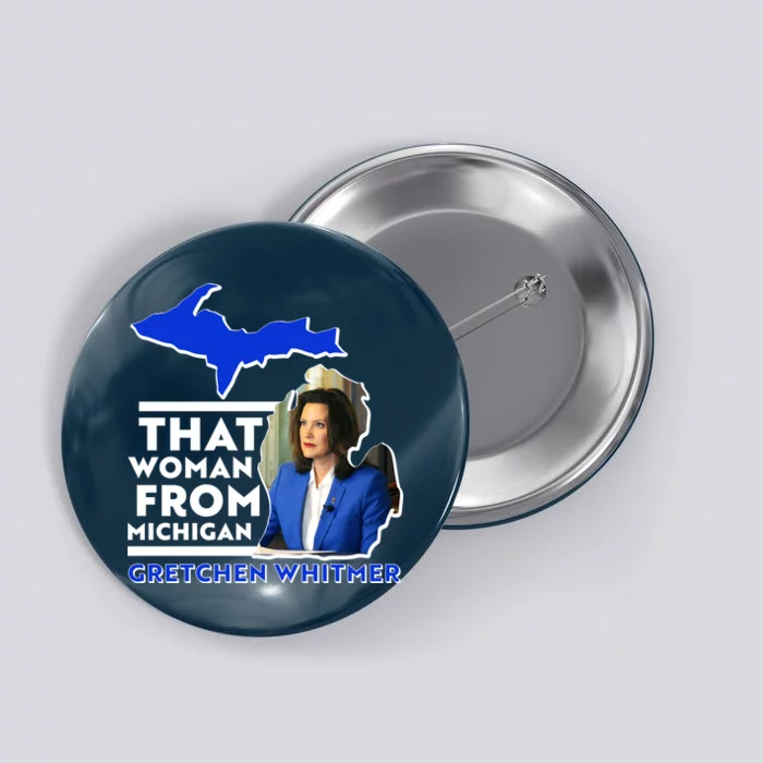 That Woman From Michigan Gretchen Whitmer Button