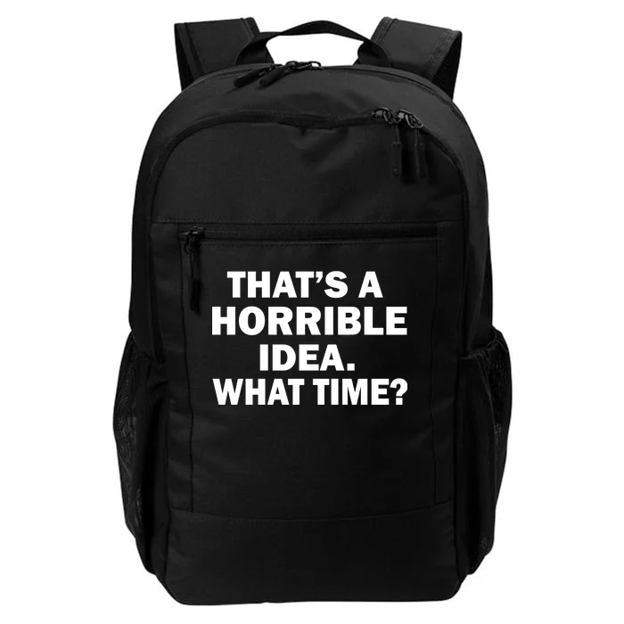 That's A Horrible Idea What Time Daily Commute Backpack