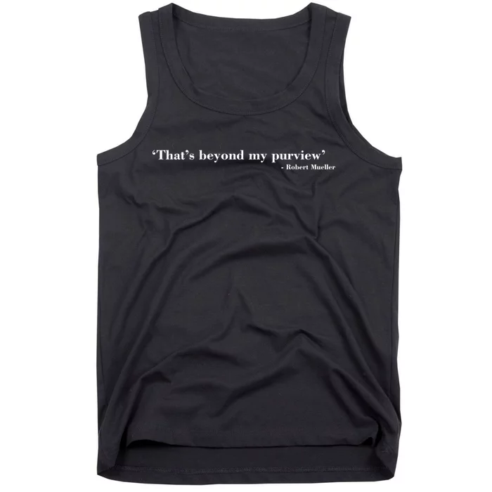 That's Beyond My Purview Robert Mueller Tank Top