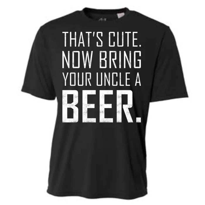 That's Cute Now Bring Your Uncle A Beer Cooling Performance Crew T-Shirt