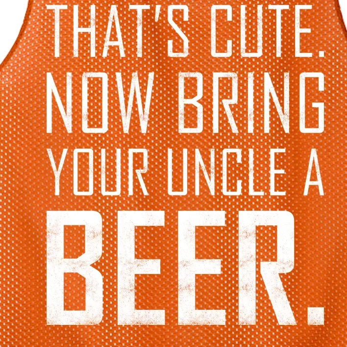 That's Cute Now Bring Your Uncle A Beer Mesh Reversible Basketball Jersey Tank