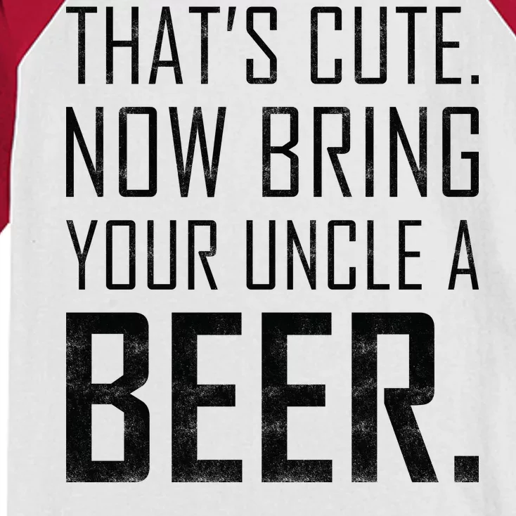 That's Cute Now Bring Your Uncle A Beer Kids Colorblock Raglan Jersey