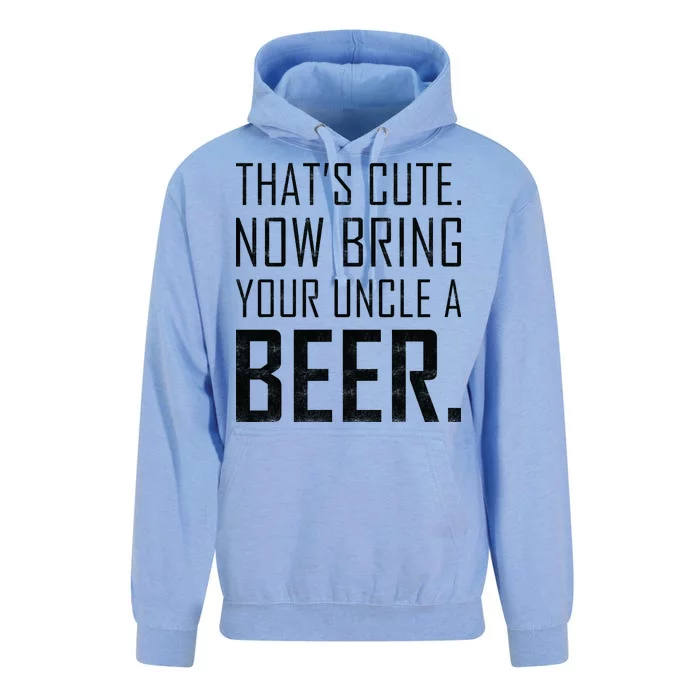 That's Cute Now Bring Your Uncle A Beer Unisex Surf Hoodie