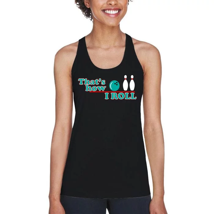 That's How I Roll Bowling Women's Racerback Tank