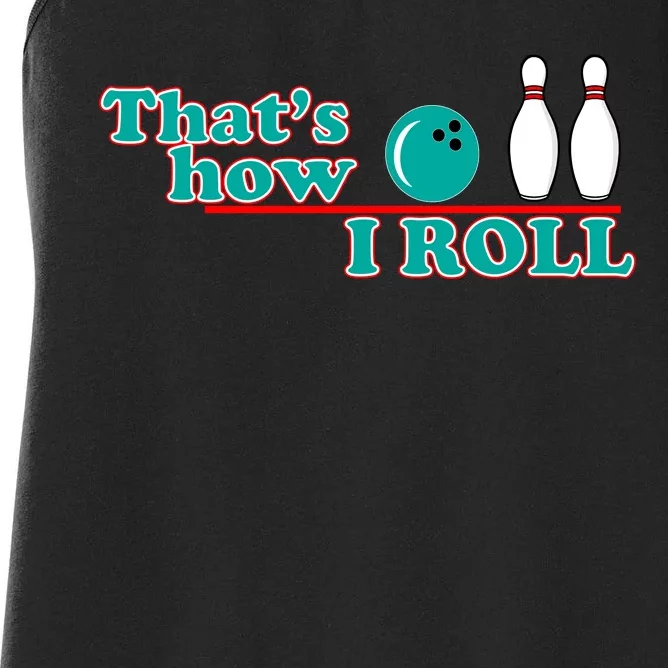 That's How I Roll Bowling Women's Racerback Tank