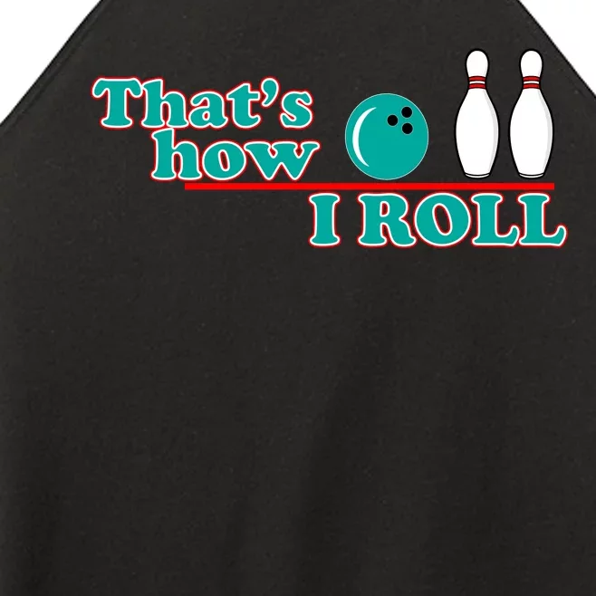 That's How I Roll Bowling Women’s Perfect Tri Rocker Tank