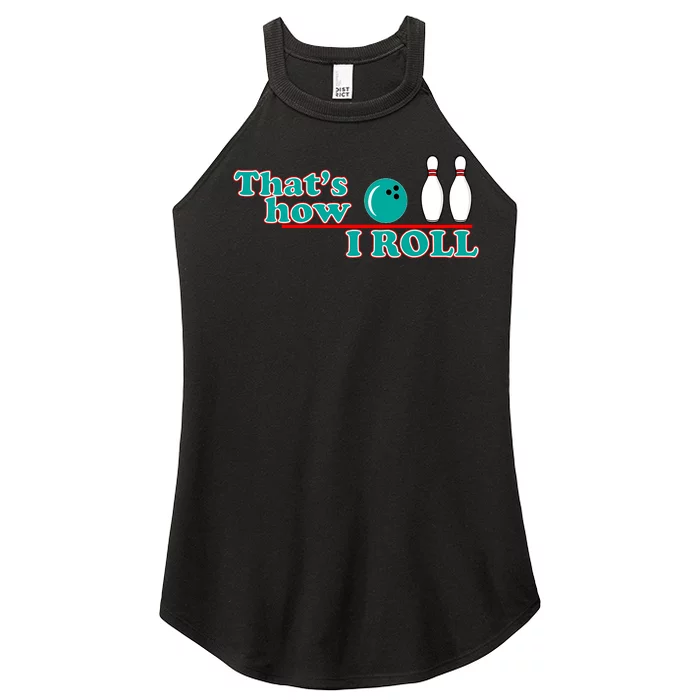 That's How I Roll Bowling Women’s Perfect Tri Rocker Tank