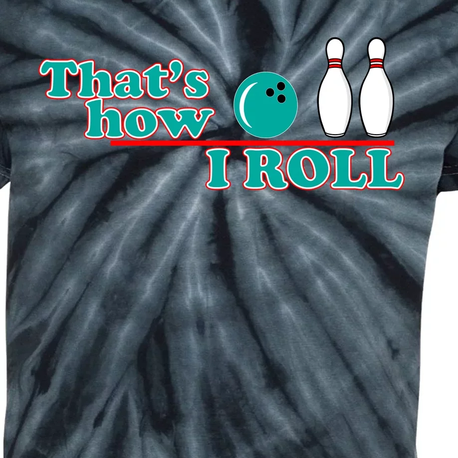 That's How I Roll Bowling Kids Tie-Dye T-Shirt