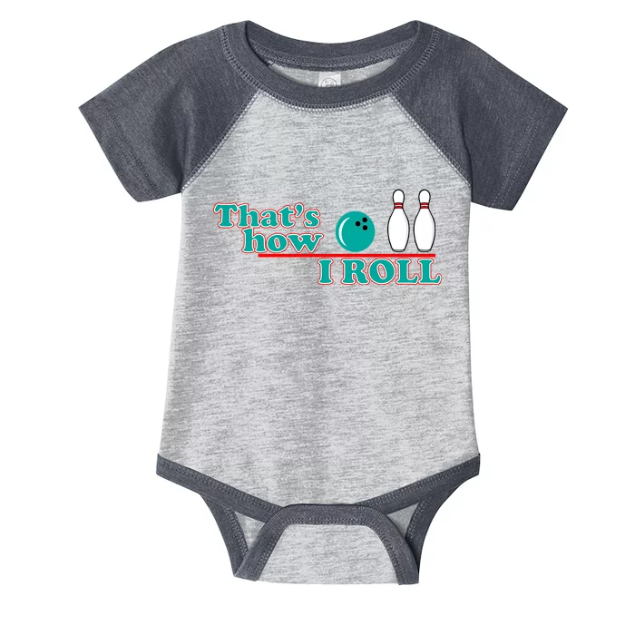 That's How I Roll Bowling Infant Baby Jersey Bodysuit