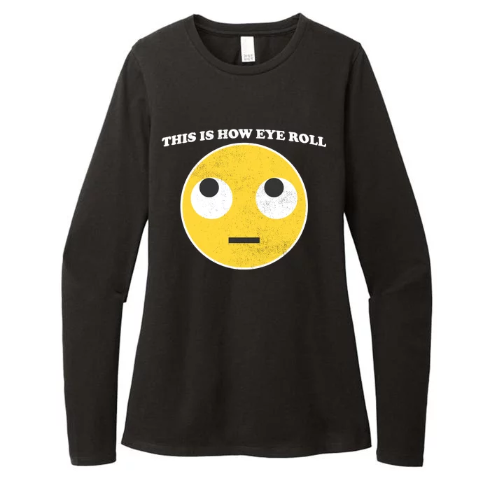 That's How I Roll Eyes Emoji Face Womens CVC Long Sleeve Shirt