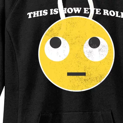 That's How I Roll Eyes Emoji Face Women's Fleece Hoodie