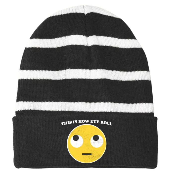 That's How I Roll Eyes Emoji Face Striped Beanie with Solid Band