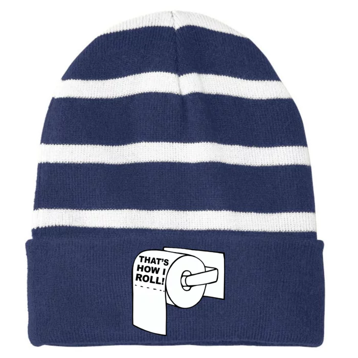 That's How I Roll Toilet Striped Beanie with Solid Band