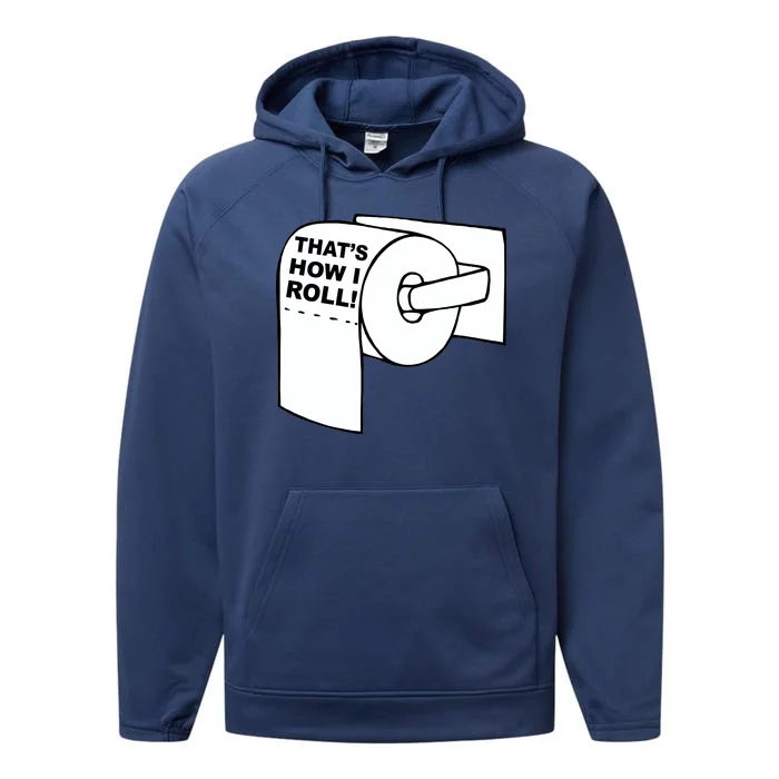 That's How I Roll Toilet Performance Fleece Hoodie