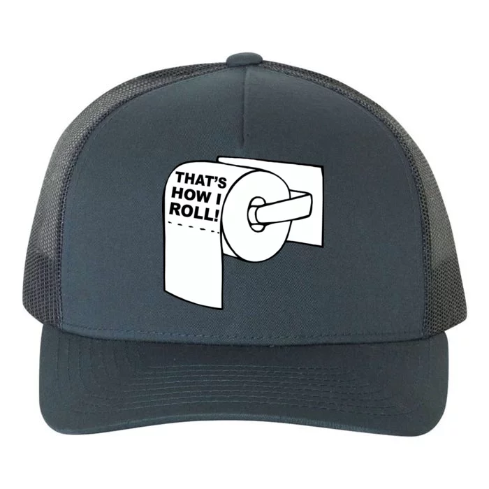 That's How I Roll Toilet Yupoong Adult 5-Panel Trucker Hat