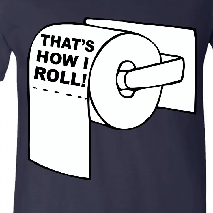 That's How I Roll Toilet V-Neck T-Shirt