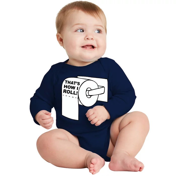 That's How I Roll Toilet Baby Long Sleeve Bodysuit